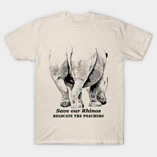 Save Rhinos, Relocate Poachers T-Shirt